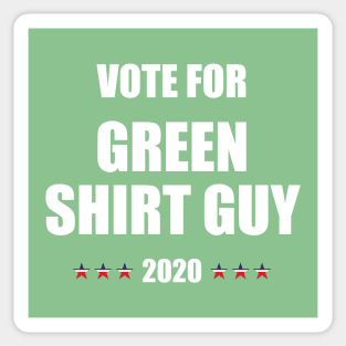 Green Shirt guy T-shirt - #greenshirtguy - Funny anti Trump 2020 USA Elections Sticker